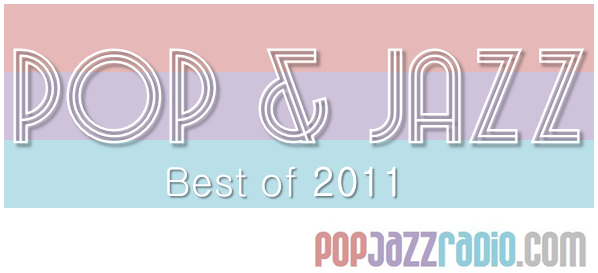 Pop Jazz Radio - Best Of 2011 - Top 30
