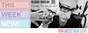 Mario Biondi Something That Was Beautiful - pop jazz radio